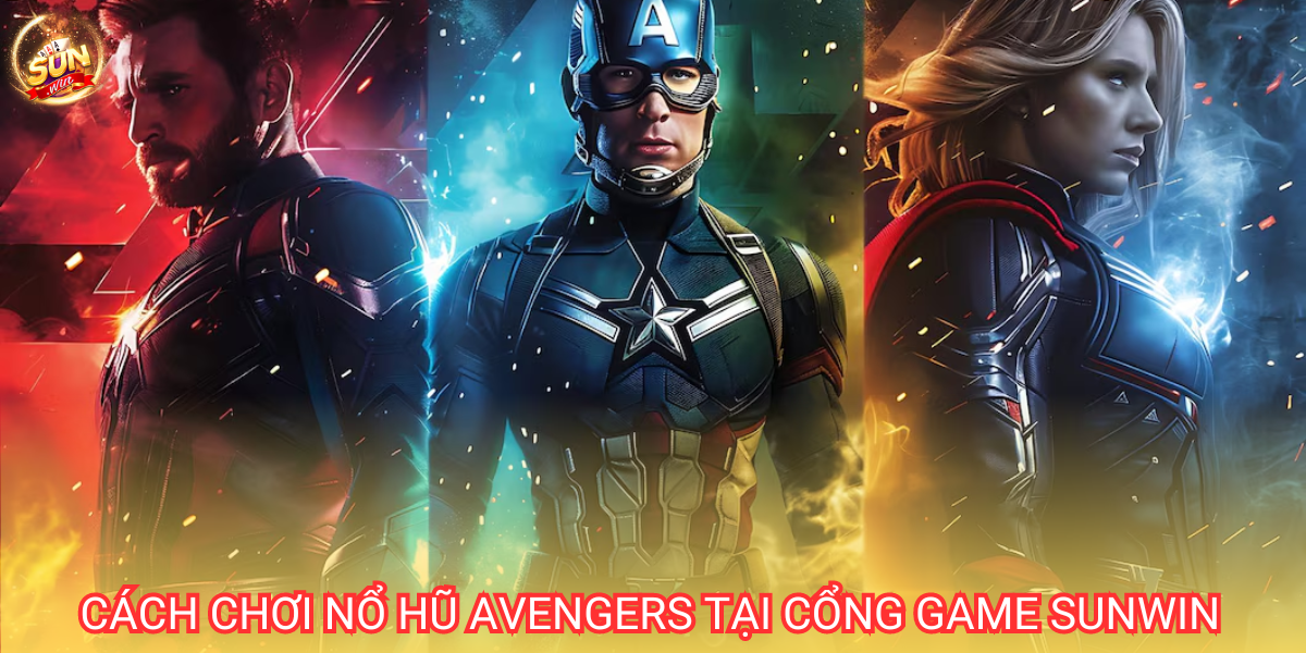 Nổ hũ Avengers là slot game hấp dẫn nhất tại cổng game Sunwin